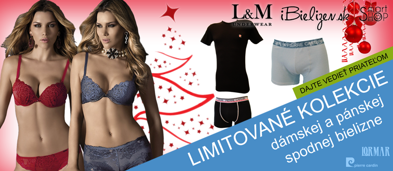 Limitované kolekcie dámskej a pánskej spodnej bielizne