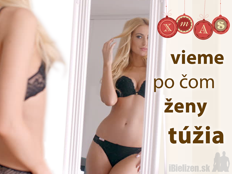 Vieme po čom ženy túžia!